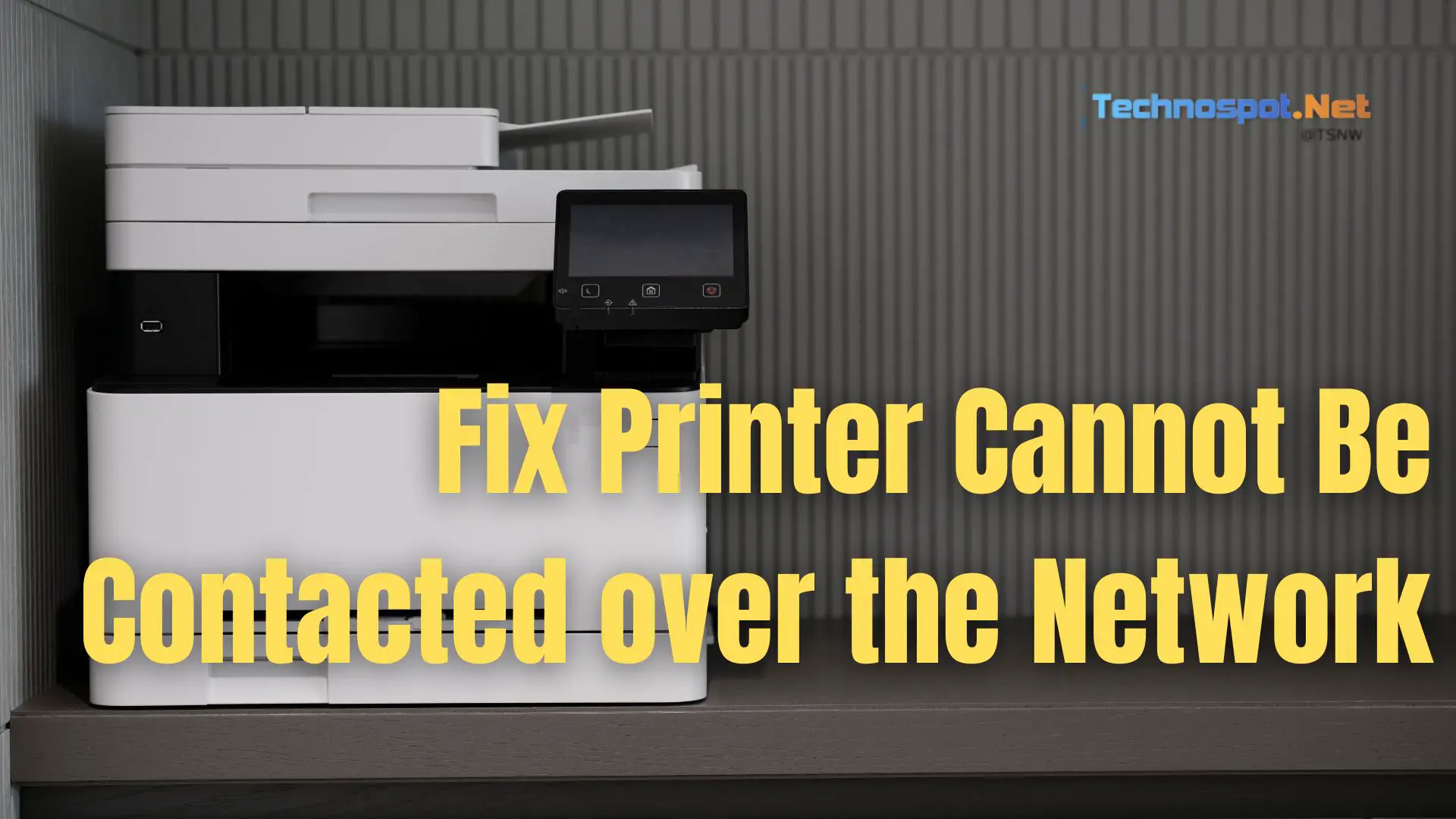 How To Fix Printer Cannot Be Contacted Over The Network