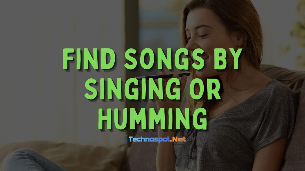 Find Songs By Singing Or Humming