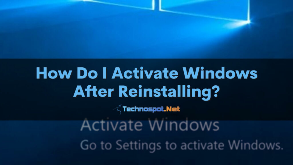 How Do I Activate Windows After Reinstalling