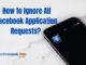 How to Ignore All Facebook Application Requests