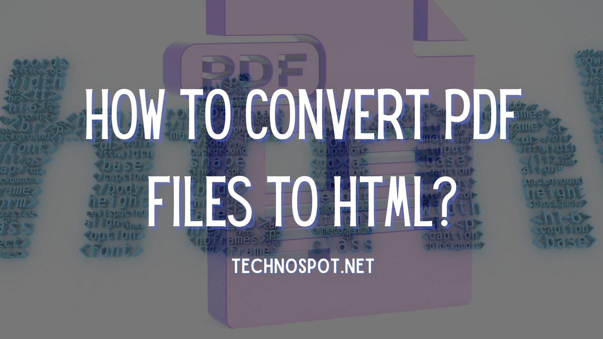 How To Convert Pdf Files To Html? (Multiple Tools)