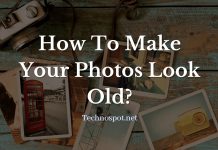 how to make your photos look old