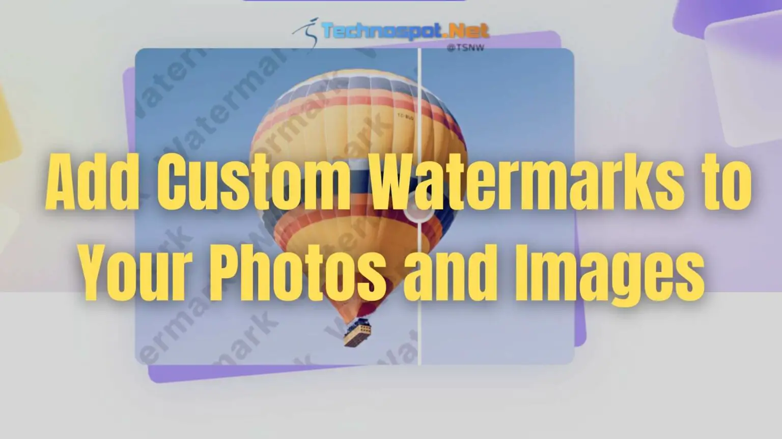 How To Add Custom Watermarks To Your Photos And Images