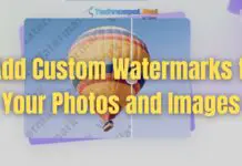 Add Custom Watermarks to Your Photos and Images
