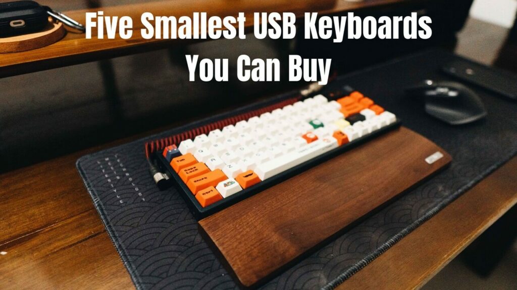 Five Smallest USB Keyboards You Can Buy