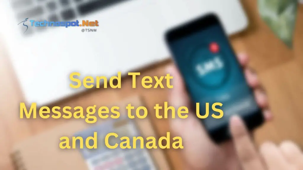 Send Text Messages to the US and Canada