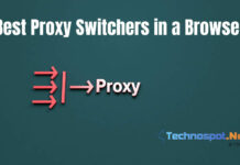 Best Proxy Switchers To Switch Proxy in a Browser