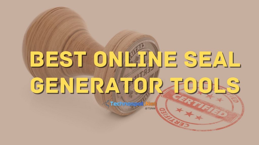 Best Online Seal Generator Tools