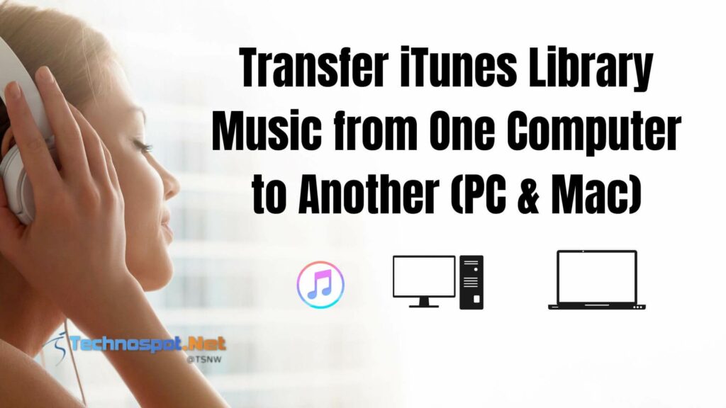 Transfer iTunes Library Music from One Computer to Another PC Mac
