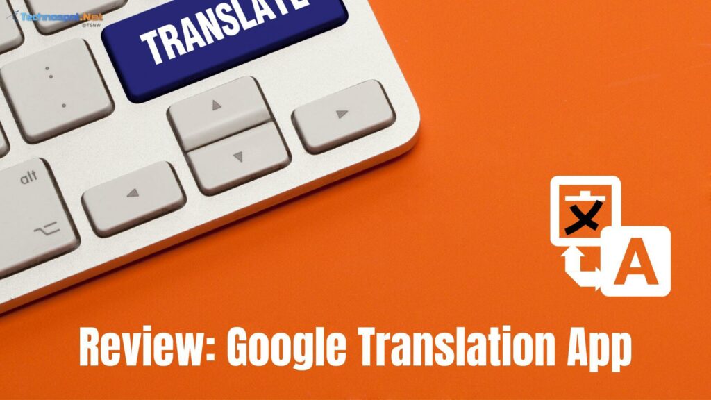 Review Google Translation App