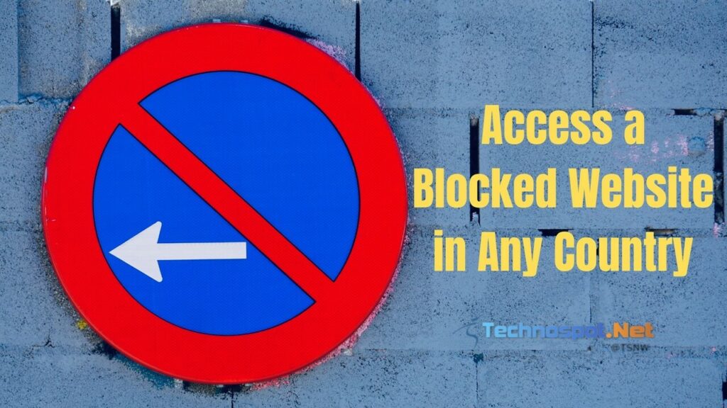 Access a Blocked Website in Any Country
