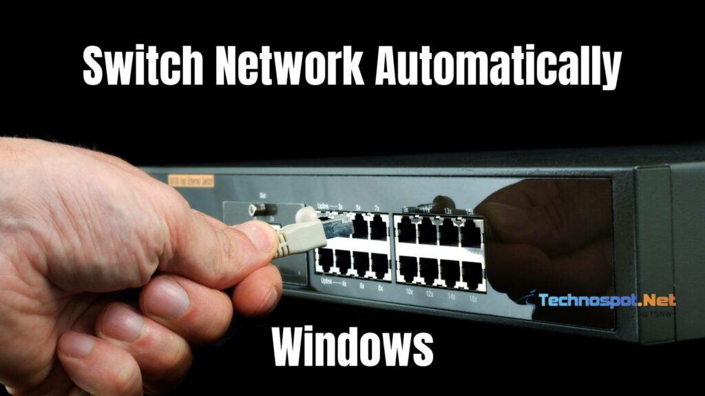 Switch Network Automatically