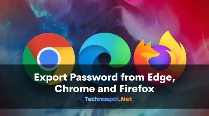 Export Password from Edge Chrome and Firefox