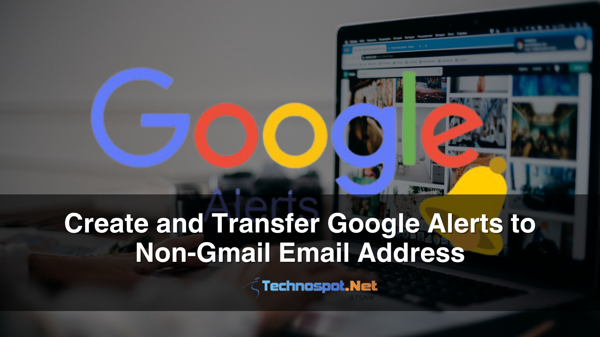 how-to-create-and-transfer-google-alerts-to-non-gmail-email-address