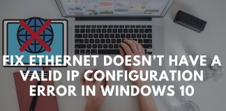 fix ethernet doesn’t have a valid ip configuration error in windows 10