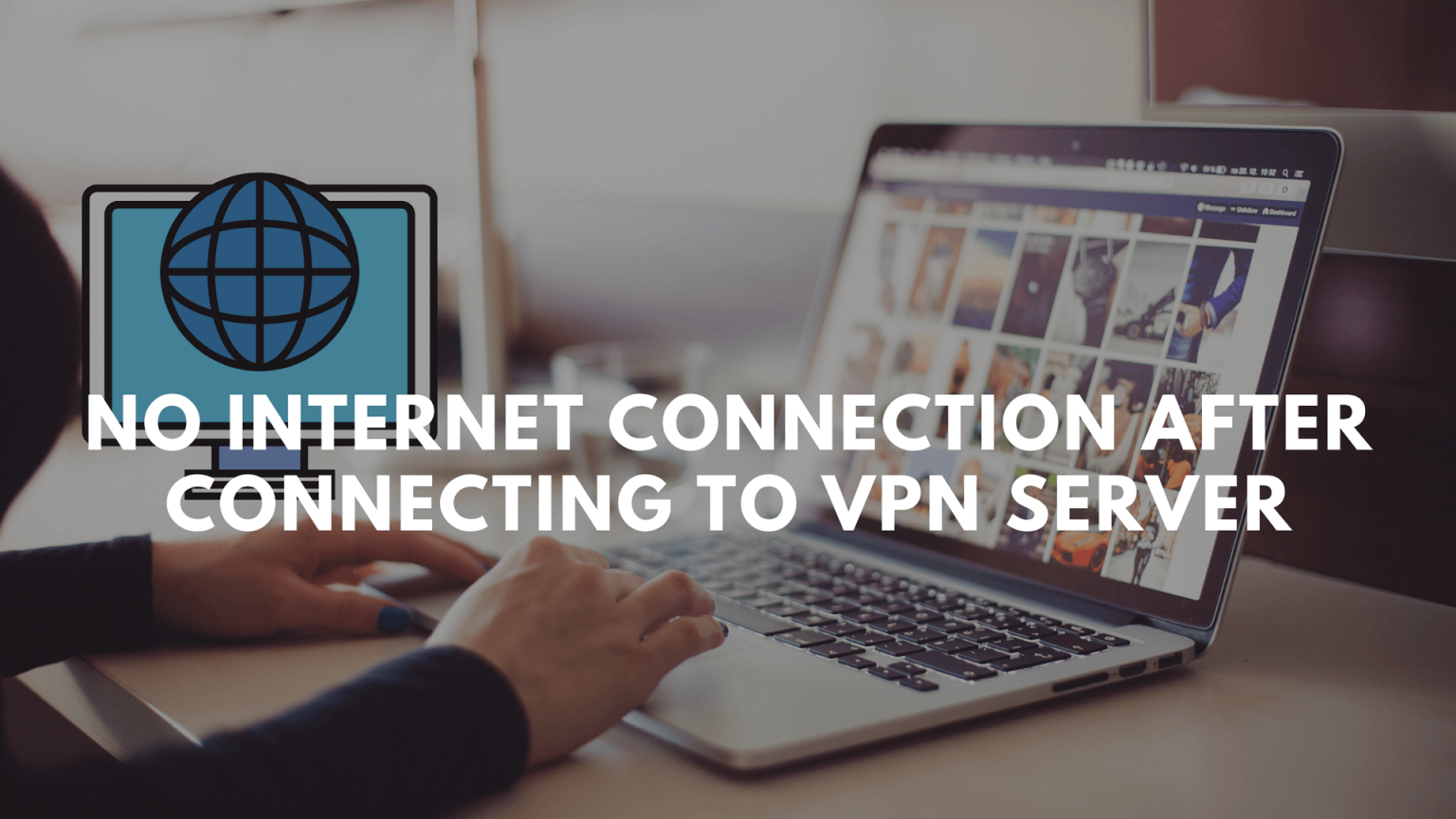 no internet access when using vpn