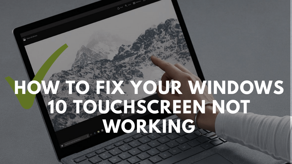 fix touchscreen issue Windows 10.