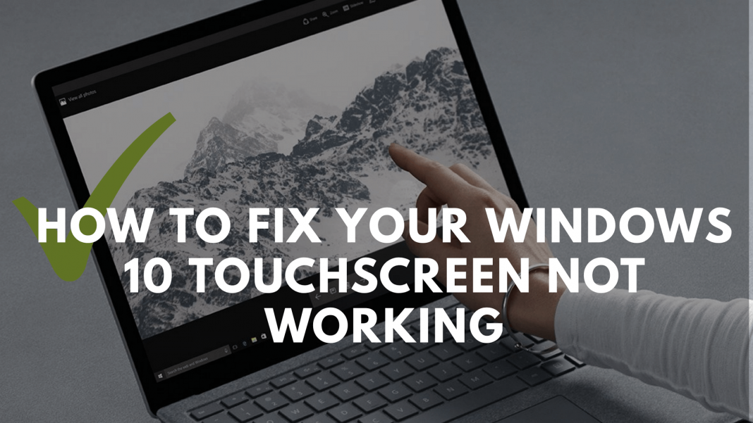 How To Fix Your Windows 11/10 Touchscreen Not Working