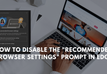 Disable Recommended Browser Settings Prompt Edge