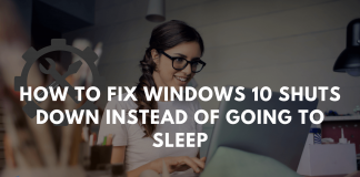 How to Fix Windows 10 Shuts Down Instead of Going to Sleep
