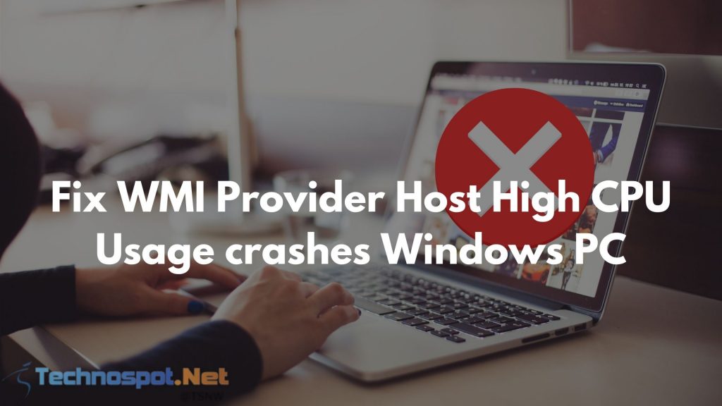 Fix WMI Provider Host High CPU Usage Crashes Windows PC
