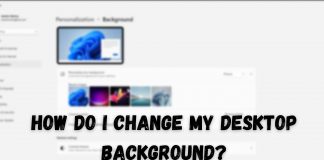 How Do I Change My Desktop Background
