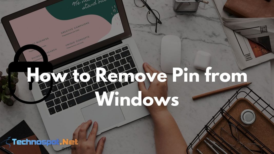 How To Remove Pin From Your Account In Windows 1110 7264