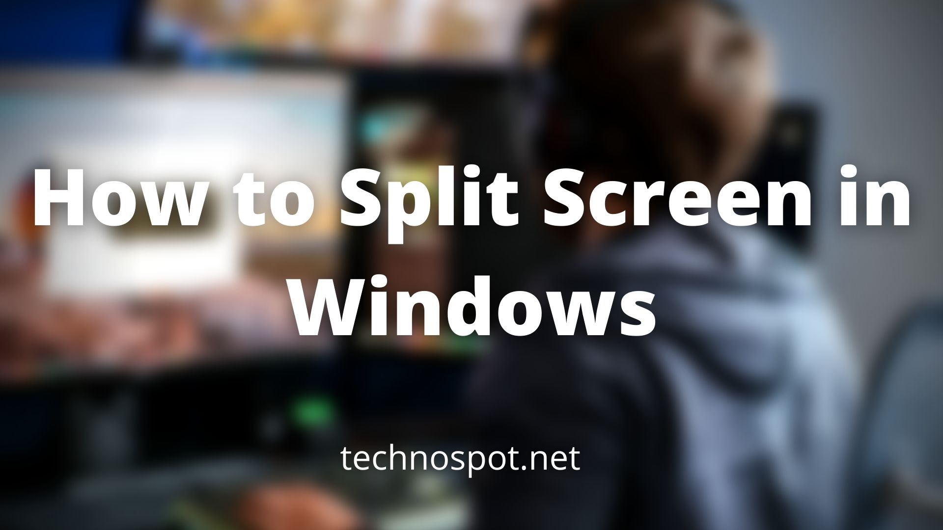 how to split screen on windows 10