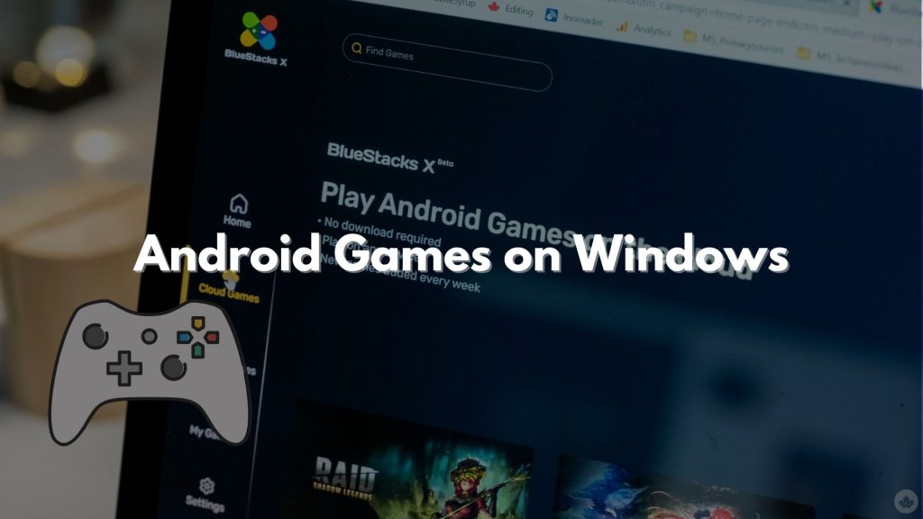 How To Play Android Games on Windows PC Using BlueStacks X