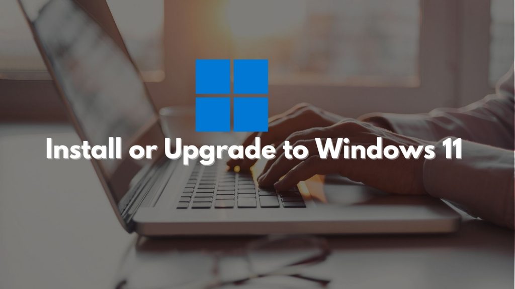 Download Windows 11 ISO Clean Install or Upgrade