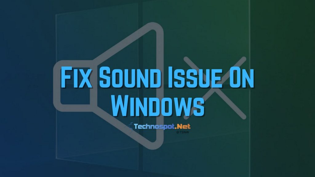 How To Fix Speaker Sound Issue In Windows 11/10?