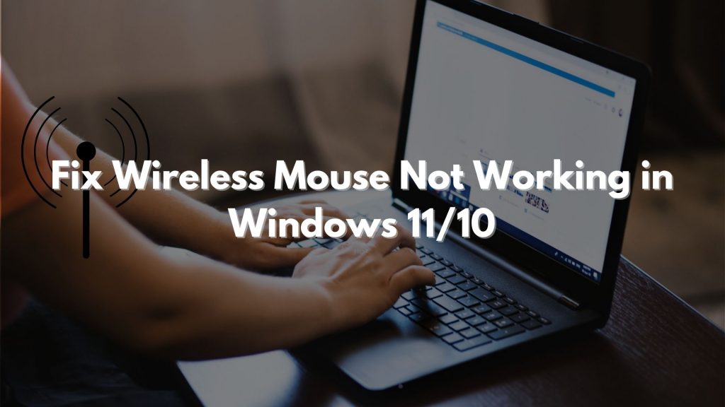 How to Fix Wireless Mouse Not Working in Windows