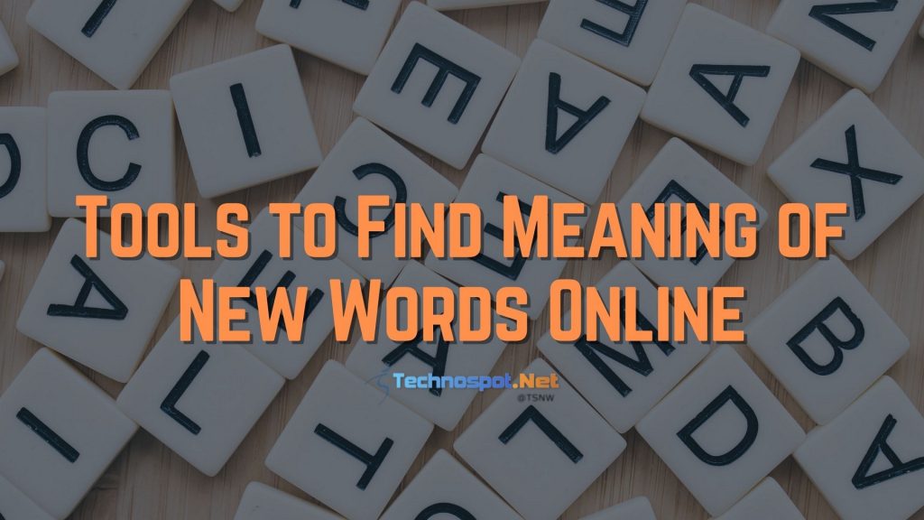Tools to Find Meaning of New Words Online