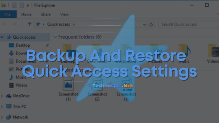 How To Backup & Restore Quick Access In Windows 11/10