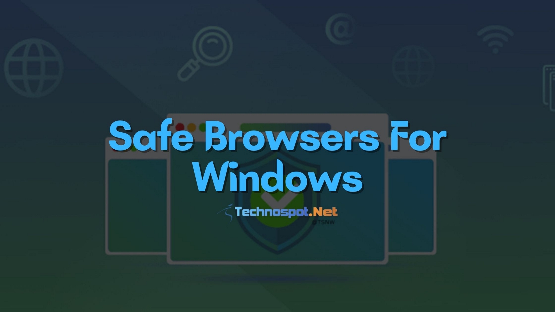 Best Safe Browsers For Windows