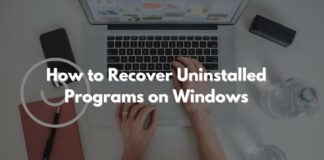 How to Recover Uninstalled Programs on Windows