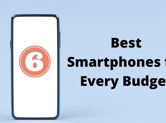 Best Smartphones for Every Budget