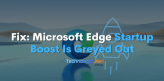Fix: Microsoft Edge Startup Boost Is Greyed Out or Turned Off