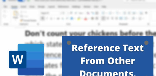 How to Reference Text from Other Documents in Microsoft Word