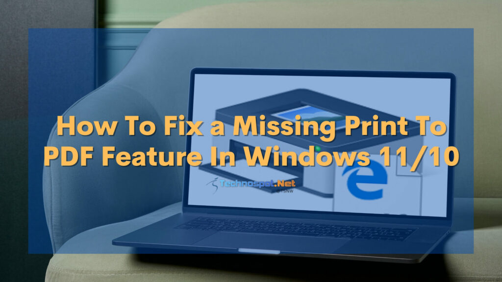 "How To Fix a Missing Print To PDF Feature In Windows