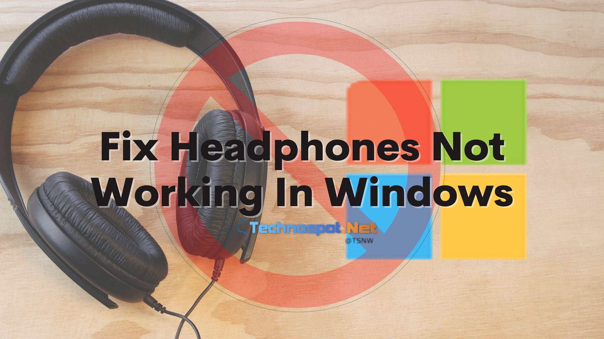 Fix Headphones Not Working In Windows