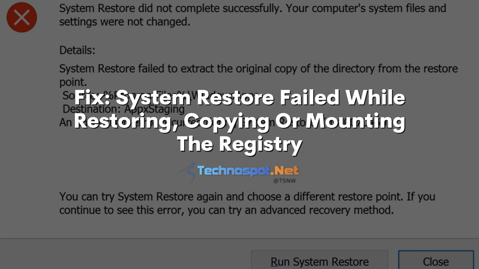 Fix System Restore Failed While Restoring, Copying Or Mounting The Registry
