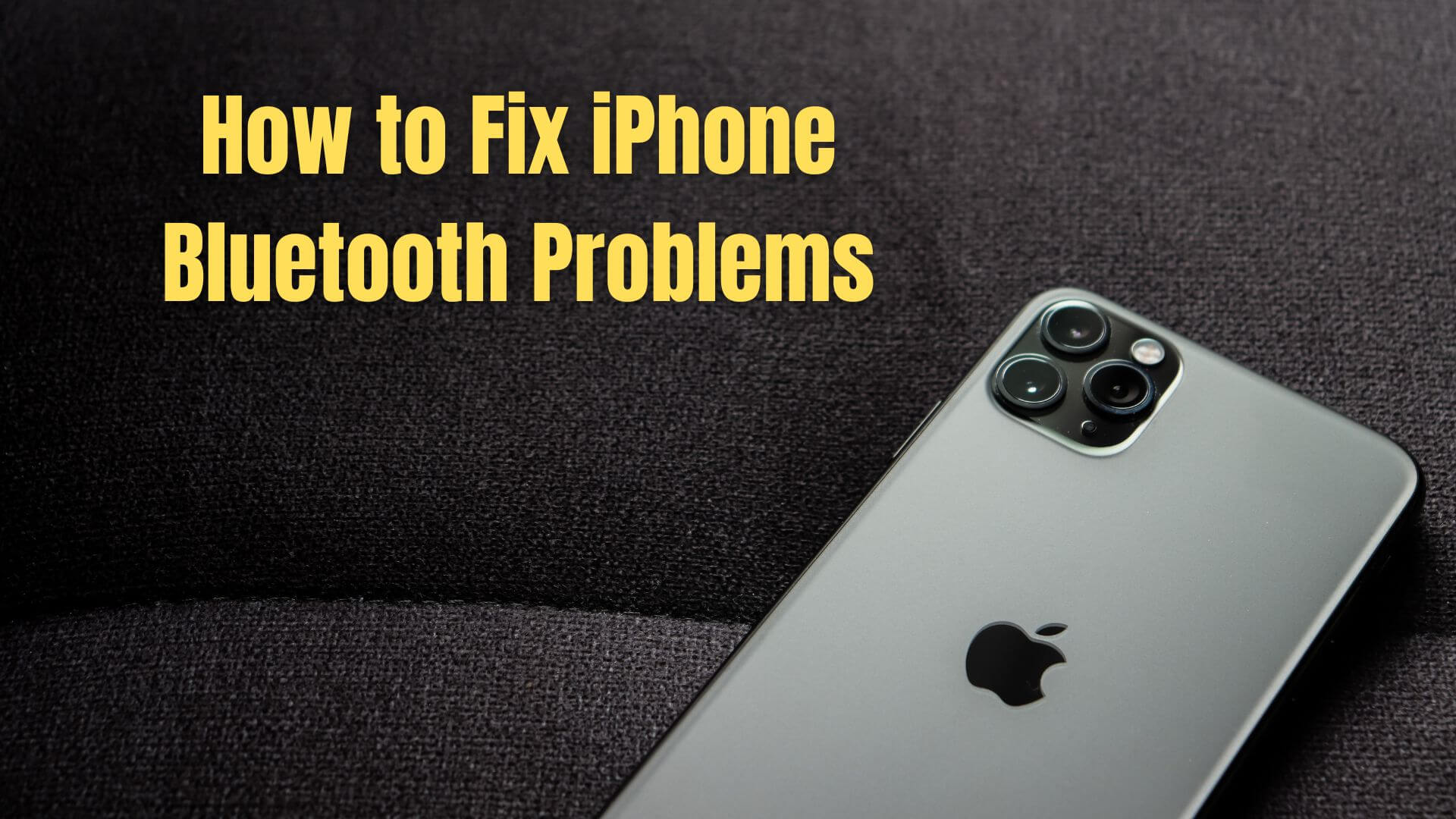 How to Fix iPhone 13 and iPhone 13 Pro Bluetooth Problems