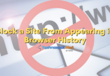 Block a Site From Appearing in Browser History