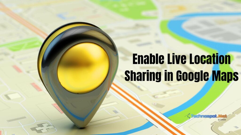 Enable Live Location Sharing in Google Maps