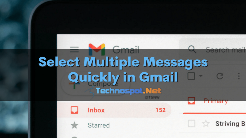 Select Multiple Messages Quickly in Gmail