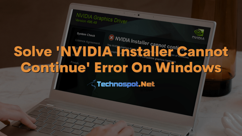 Fix Nvidia Installer Cannot Continue Error On Windows