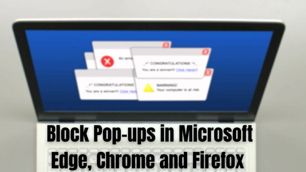 Block Pop-ups in Microsoft Edge Chrome and Firefox