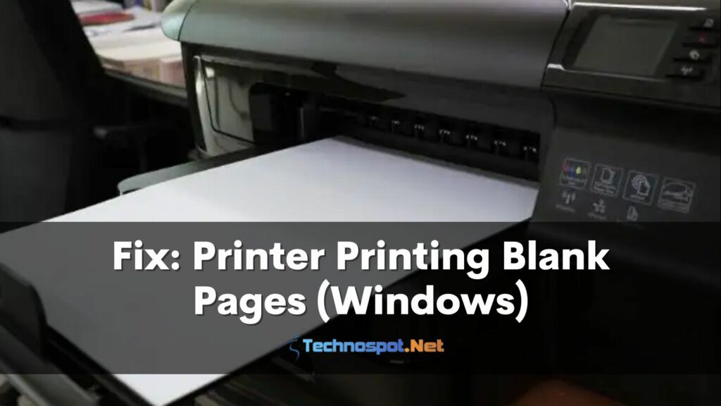 Fix Printer Printing Blank Pages (Windows)