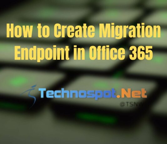 How to Create Migration Endpoint in Office 365
